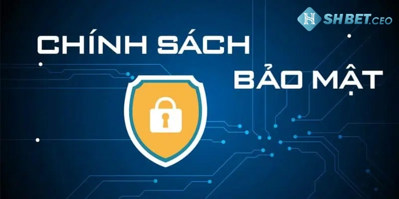chính sách bảo mật SHBET
